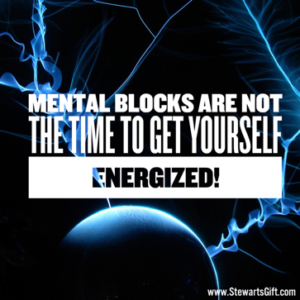 Text "MENTAL BLOCKS ARE NOT THE TIME TO GET YOURSELF ENERGIZED!"