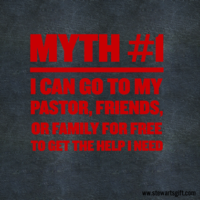 Text "Myth #1: I can go to my Pastor, Friends, or Family for free to get the help I need"