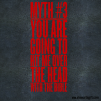 Text "Myth #3: You are going to hit me over the head with the Bible"