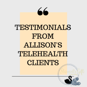 Text in Quotes 'TESTIMONIALS FROM ALLISON'S TELEHEALTH CLIENTS'